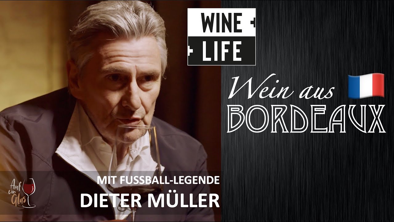 Rotwein aus Bordeaux/ Frankreich | Weinverkostung mit Fußball-Legende Dieter Müller | AUF EIN GLAS