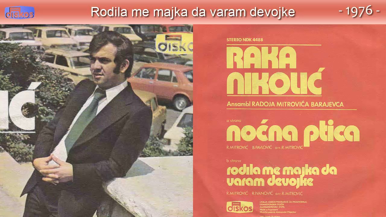 Raka Nikolic - Rodila me majka da varam devojke - (Audio 1976)