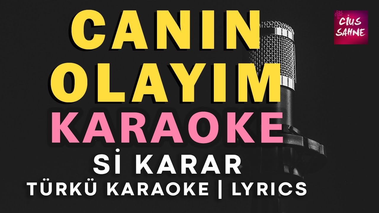 Canın Olayım – Türkü Karaoke | Altyapısı ve Sözleriyle (Lyrics) - Si