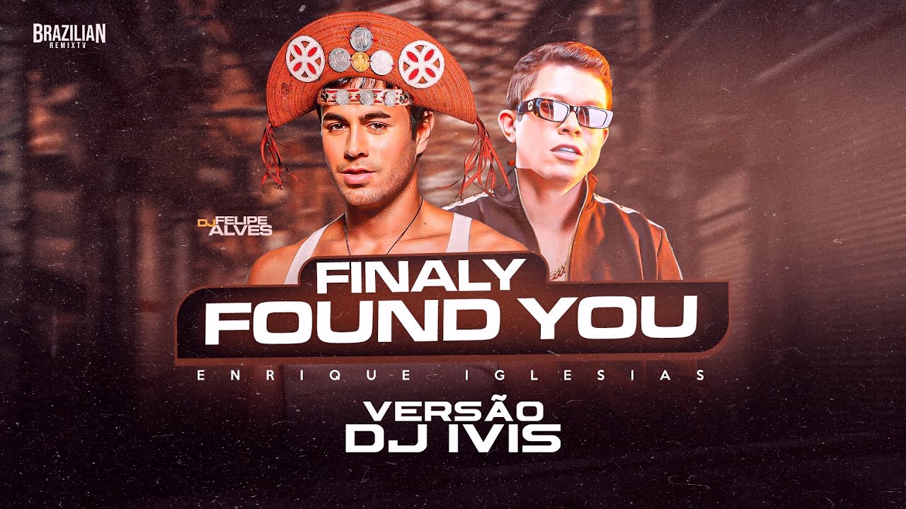 Enrique Iglesias - Finally Found You - VERSÃO PISEIRO DJ IVIS