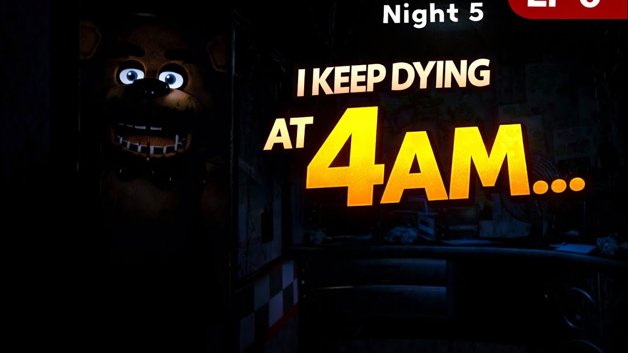 I Keep Dying at 4AM… | FNAF Episode 6