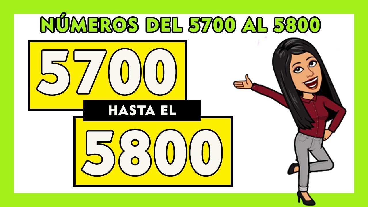 [NUEVO] 😂N&uacute;meros Del 5700 al 5800 | Counting In Spanish 5700 to 5800 ✅ | 5700-5800 SPANISH
