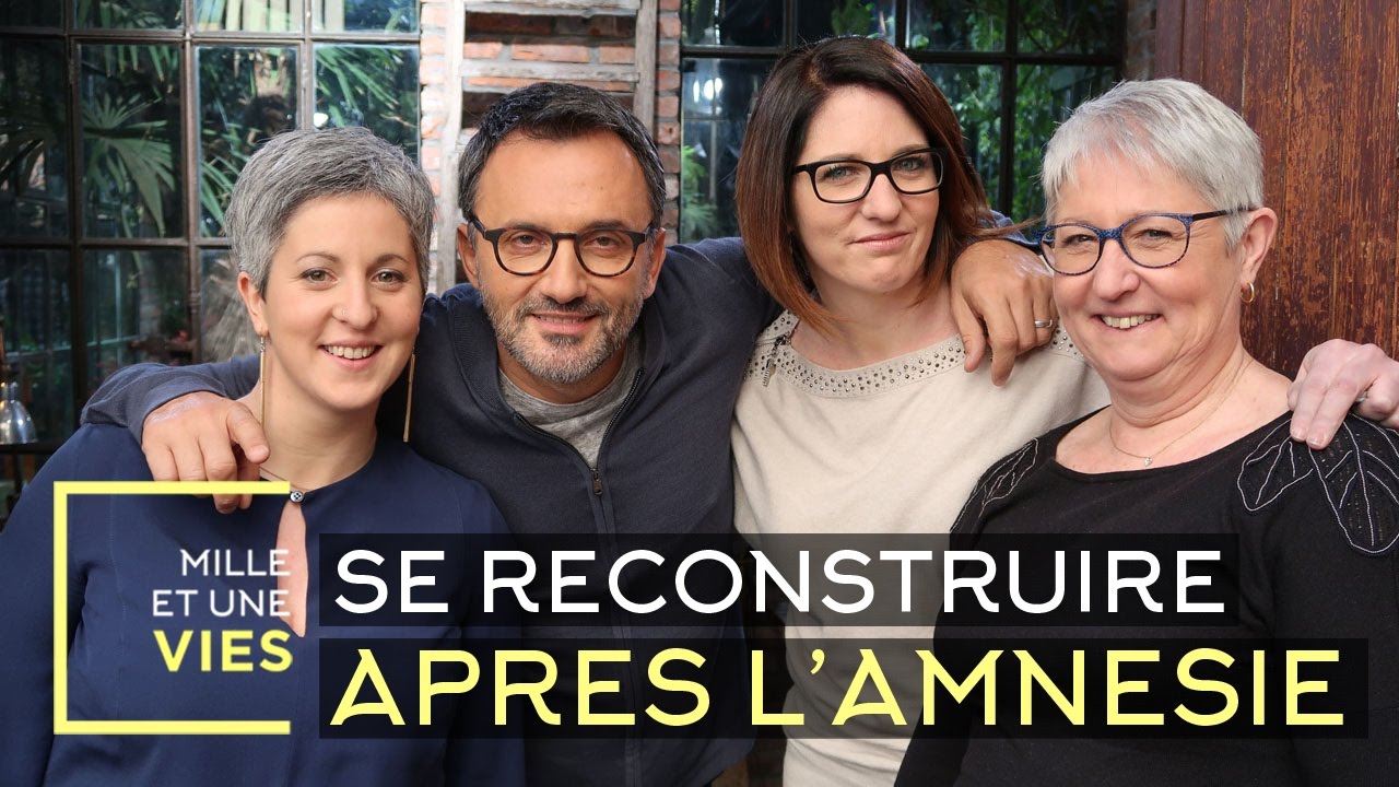 Amnésie : comment se reconstruire ? - Mille et une vies