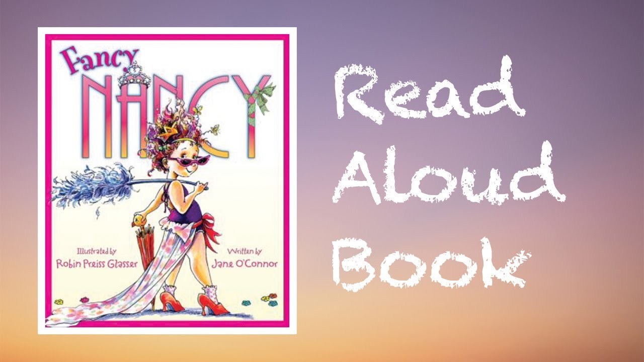 Fancy Nancy by Jane O'Connor Read Aloud Book with the Story Harbor