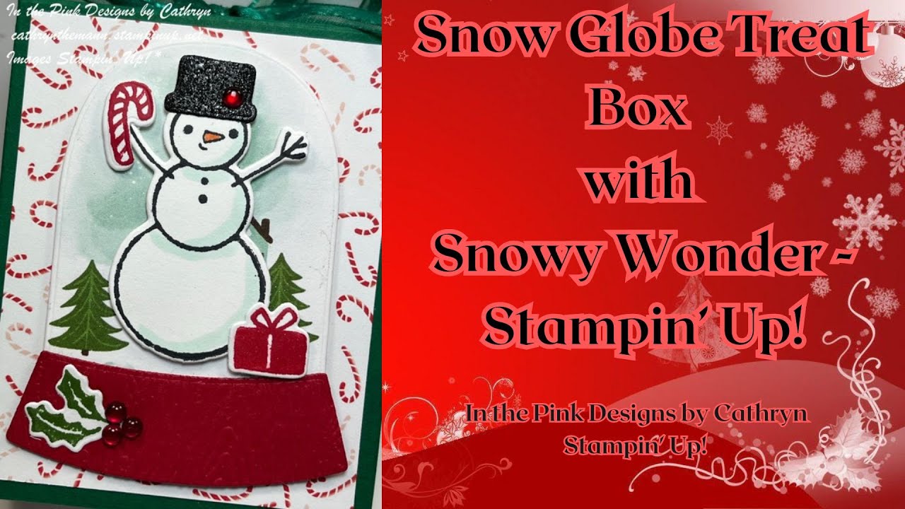 SNOW GLOBE TREAT BOX with SNOWY WONDER - Stampin' Up!
