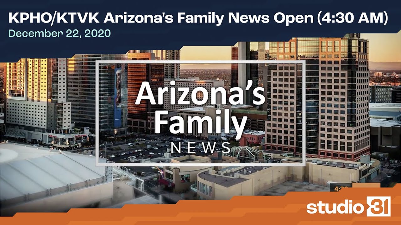 KPHO/KTVK Arizona's Family News Open (4:30 AM), 12/22/2020
