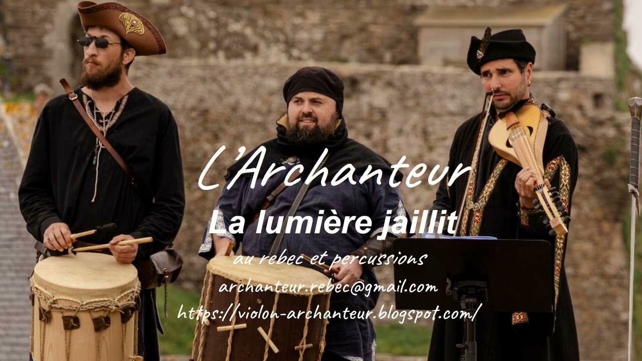 la lumière jaillit au rebec et percussions par la troupe L'archanteur