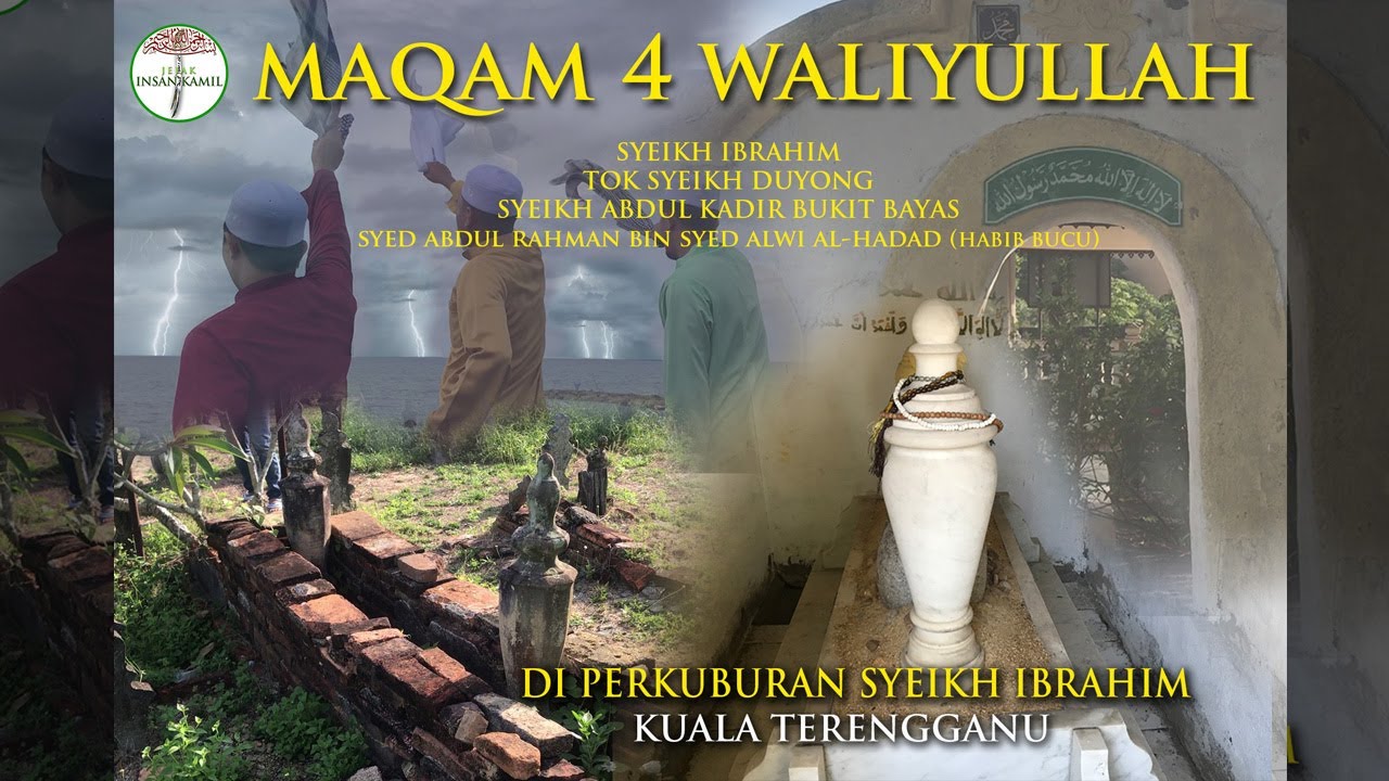 MAQAM 4 WALIYULLAH DI PERKUBURAN SYEIKH IBRAHIM KUALA TERENGGANU