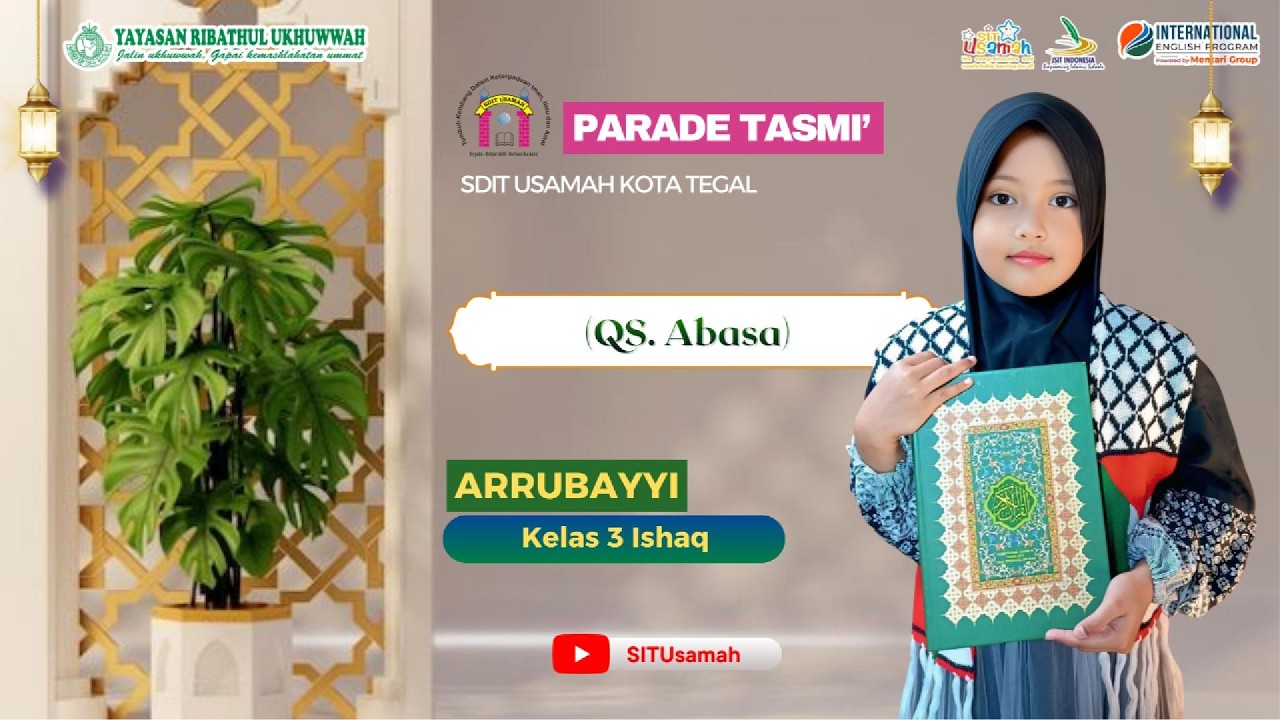 QS. Abasa (Parade Tasmi Qur'an - ARRUBAYYI)