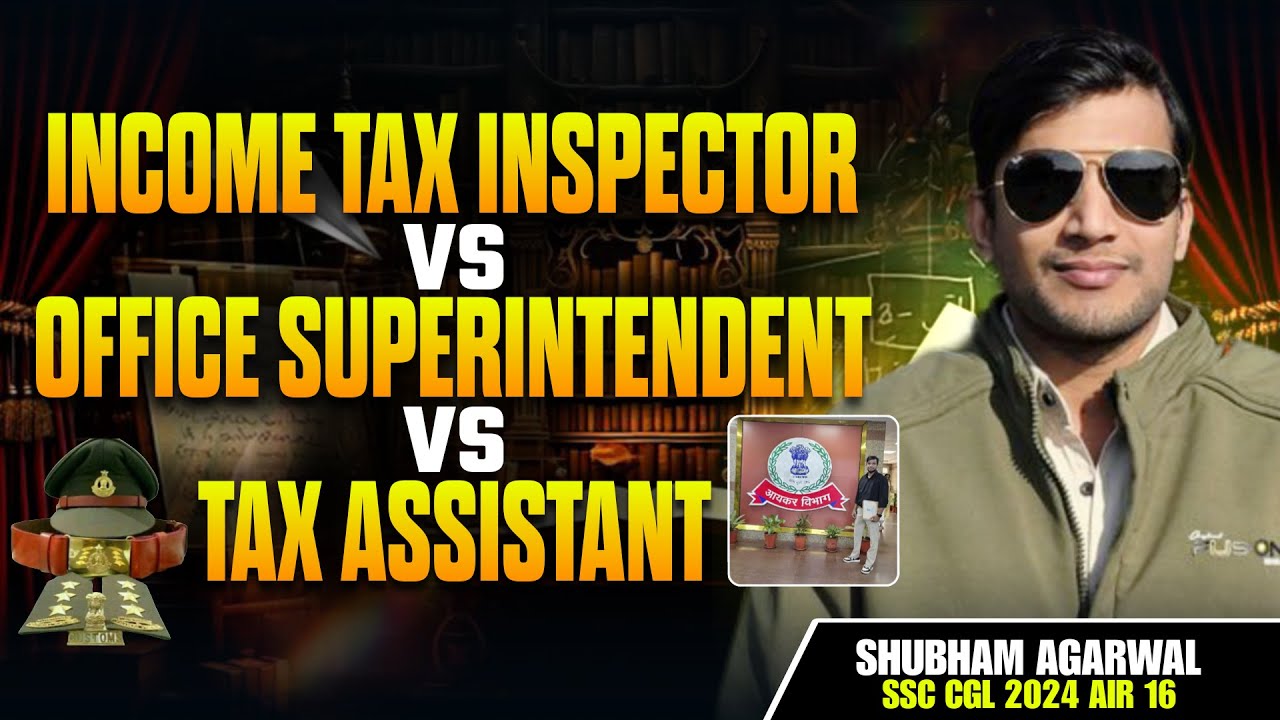 Income Tax Inspector vs Office Superintendent vs Tax Assistant:  Salary, Powers & Promotions🏢⚖️