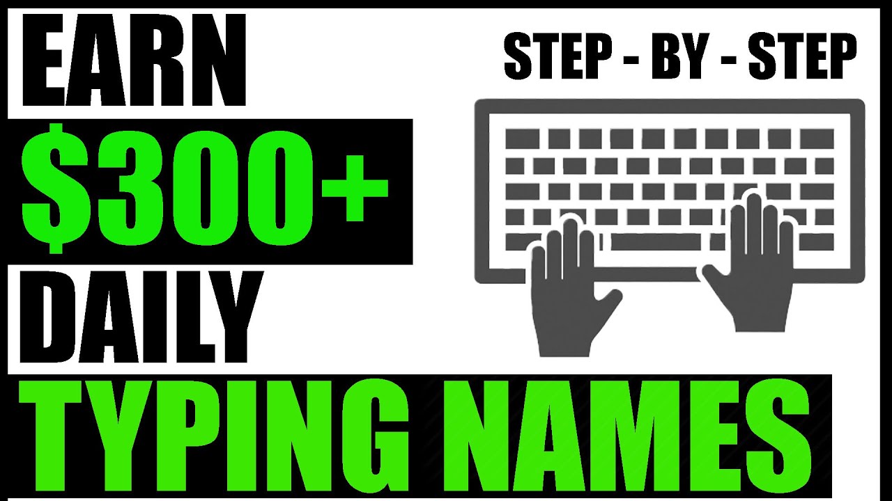 Earn $300 By Typing Names Online 🔥STEP BY STEP 🔥