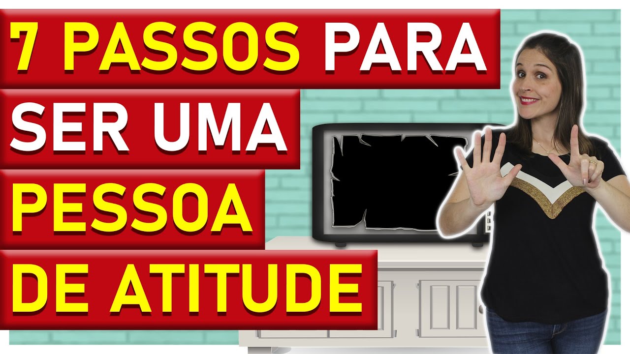 ELIMINE A PROCRASTINAÇÃO E OS 7 PASSOS PARA SER UMA PESSOA DE ATITUDE | CÁTIA BAZZAN