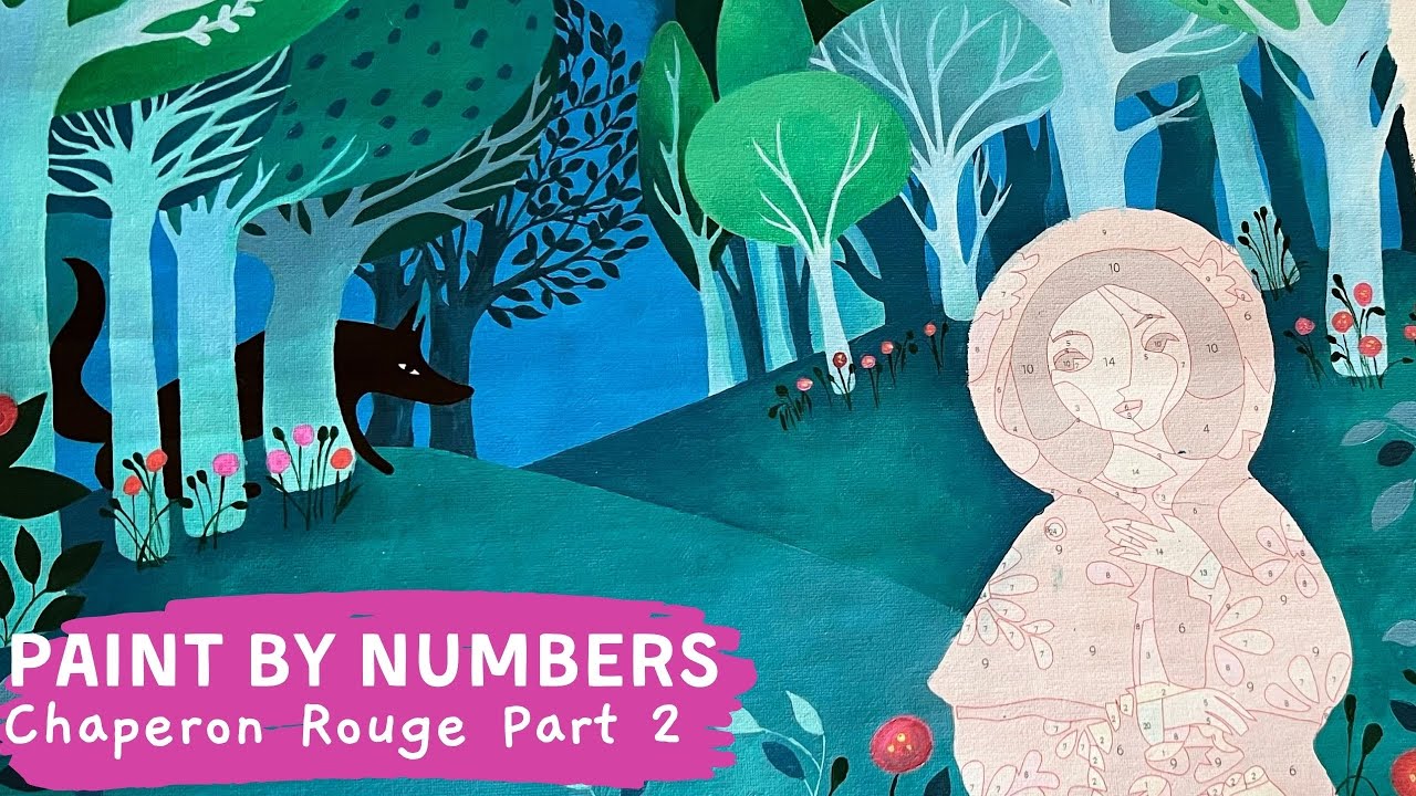 PAINT BY NUMBERS- Chaperon Rouge Part 2