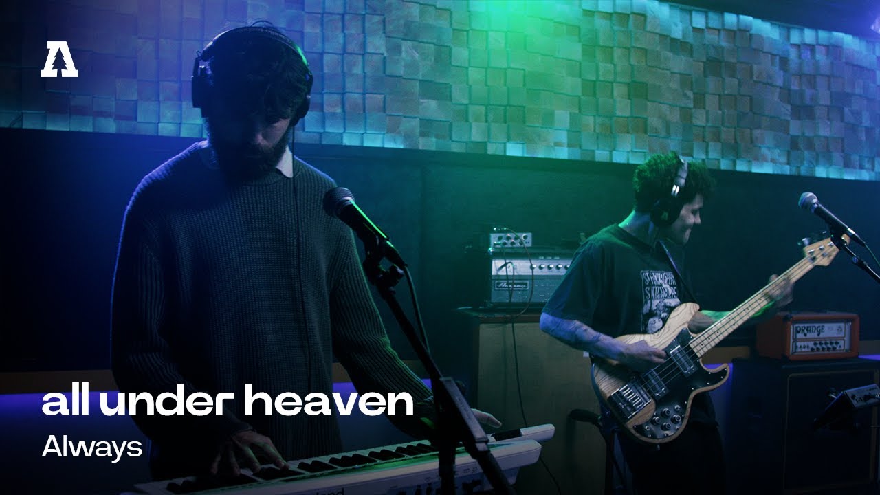 all under heaven - Always | Audiotree Live