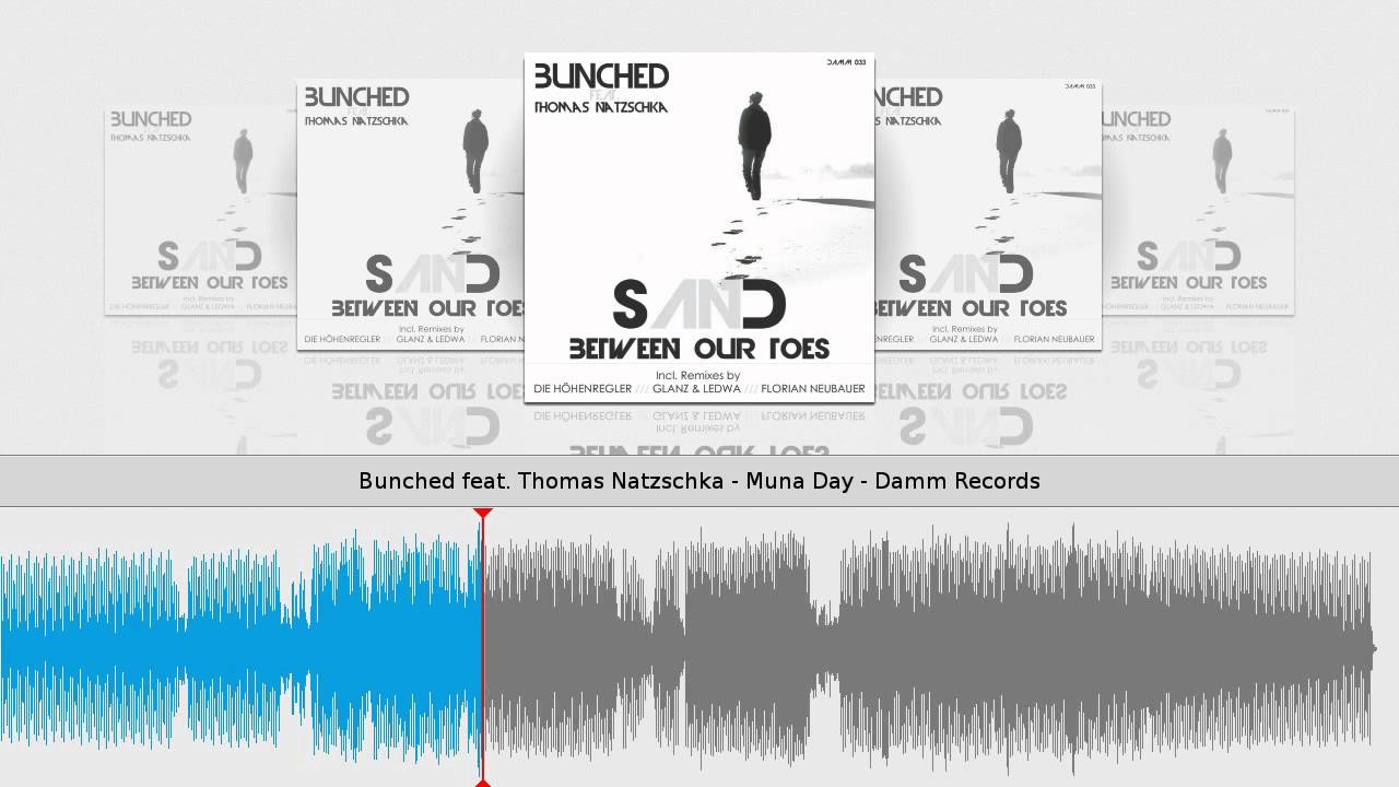 Bunched feat. Thomas Natzschka - Muna Day - Damm Records