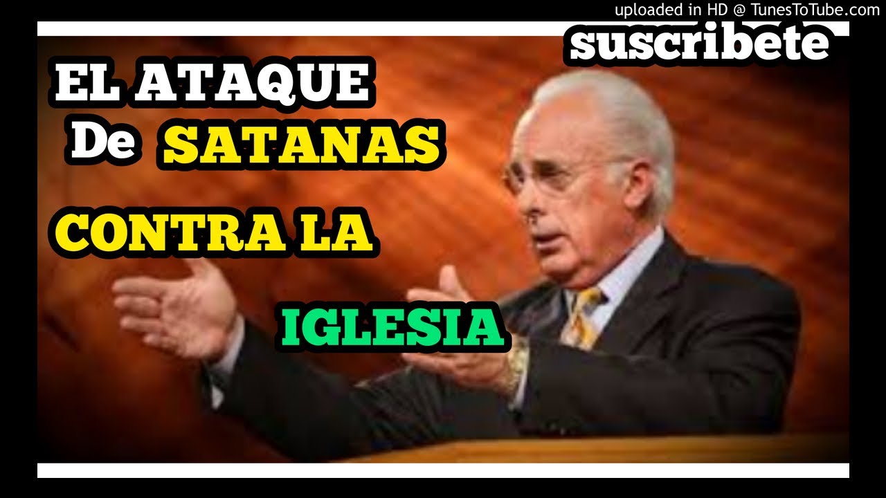El ATAQUE DE SATAN&Aacute;S CONTRA LA IGLESIA PREDICAS DEL PASTOR JHON Macarthur