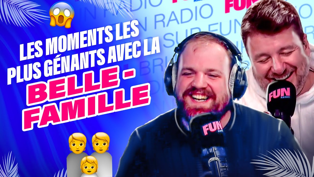 Les moments les plus gênants avec la belle-famille | Bruno sur Fun Radio