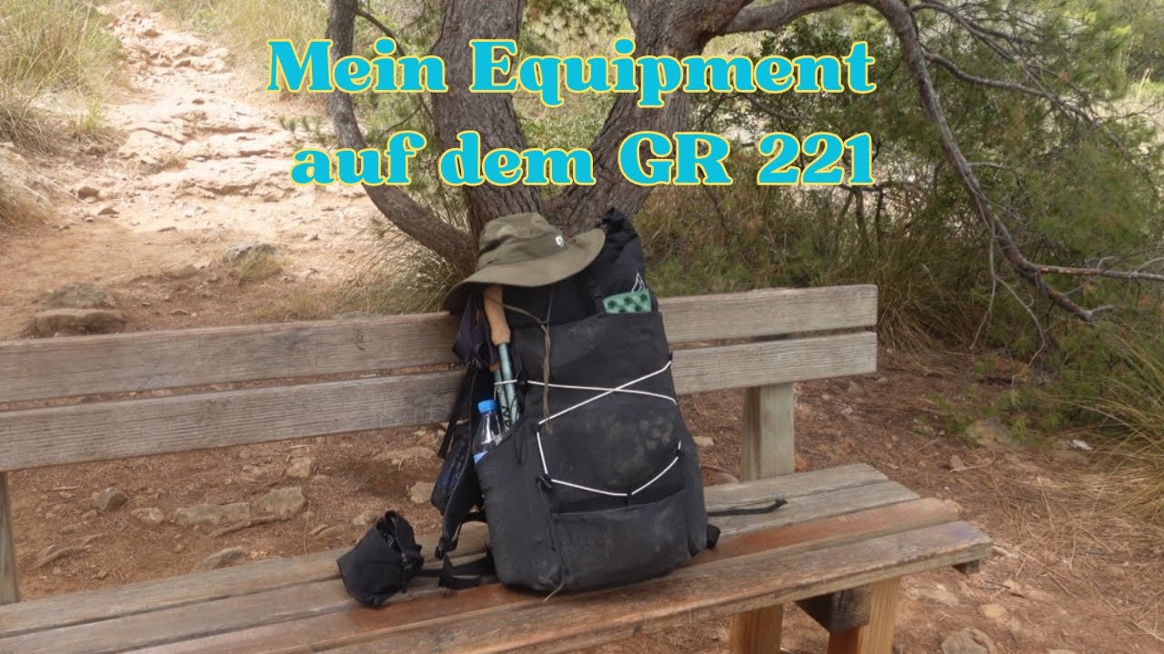 Mein Equipment beim Wandern | Gear-List | Ausrüstung auf dem GR 221 im Sommer