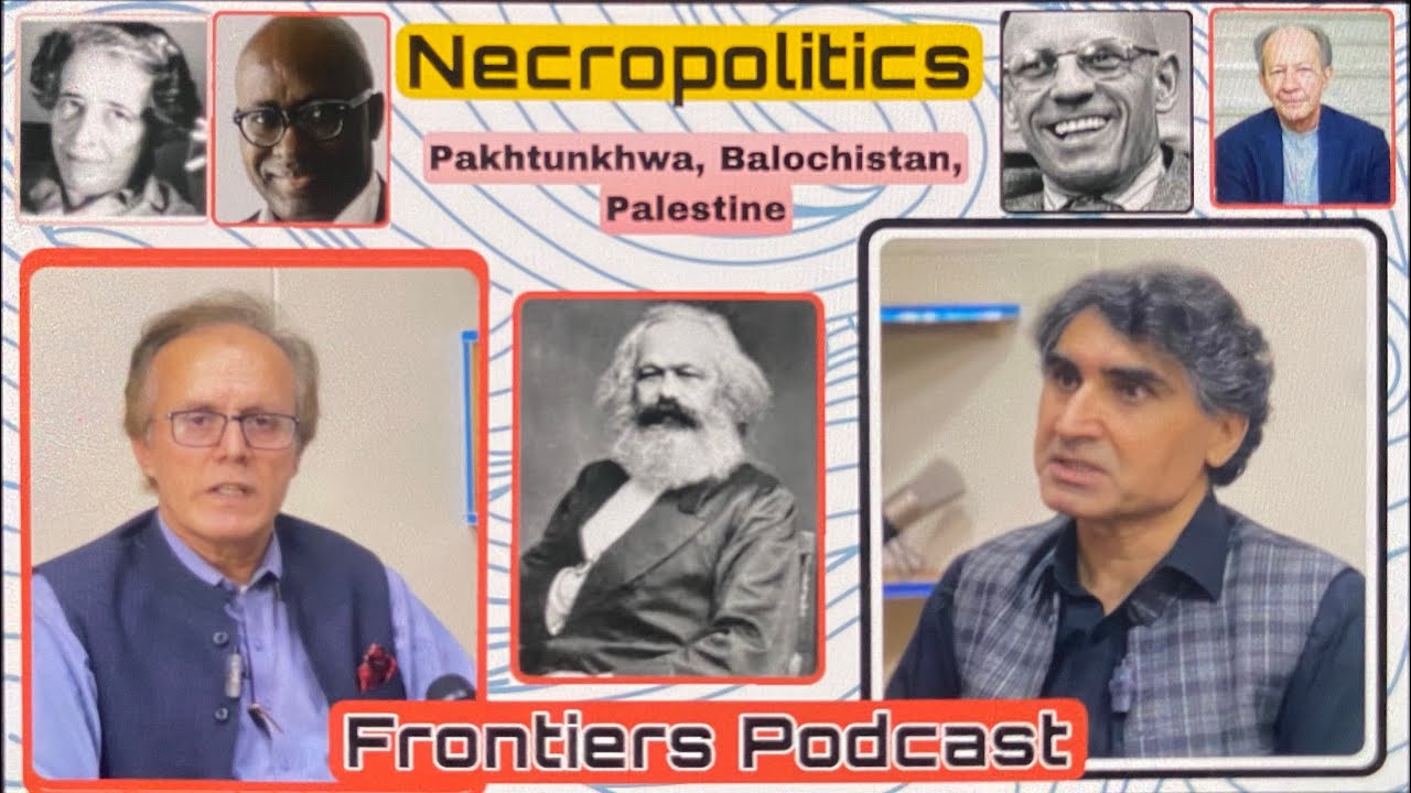 Urdu | Necropolitics, Mbembe, Khyber Pakhtunkhwa, Balochistan, Palestine | Dr Faiz | Dr Irfan