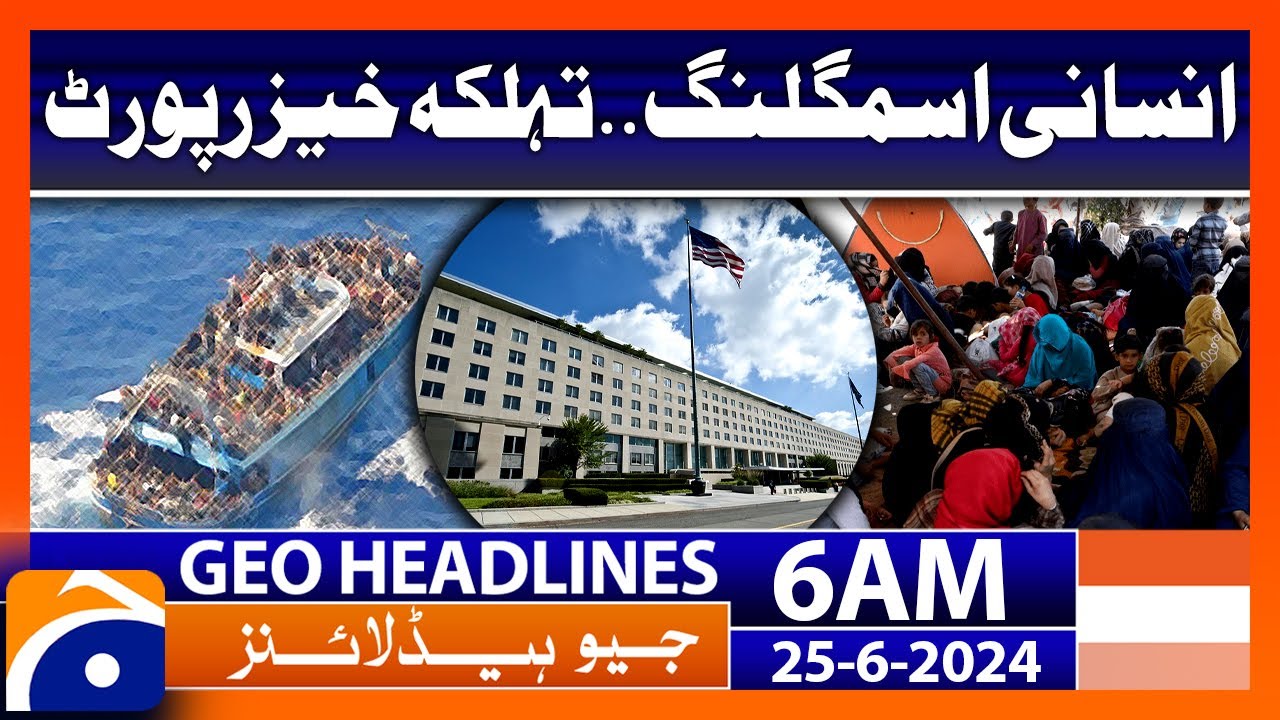 US State Department Critical Report | Geo News at 6 AM Headlines | 25th June 2024 #headline