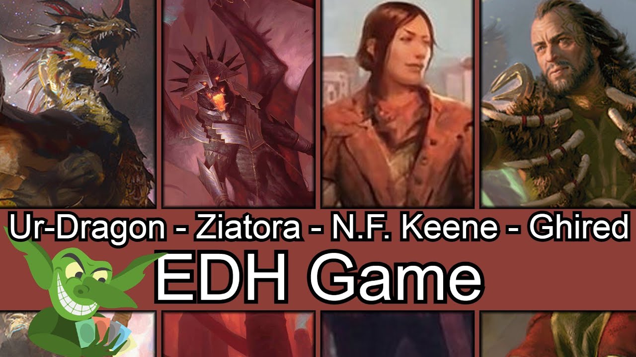 There be dragons here! Ur-Dragon vs Ziatora vs Nine-fingers Keene vs Ghired EDH / CMDR game play