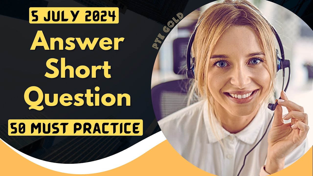 PTE Answer Short Question - JULY 2024 - Most Repeated