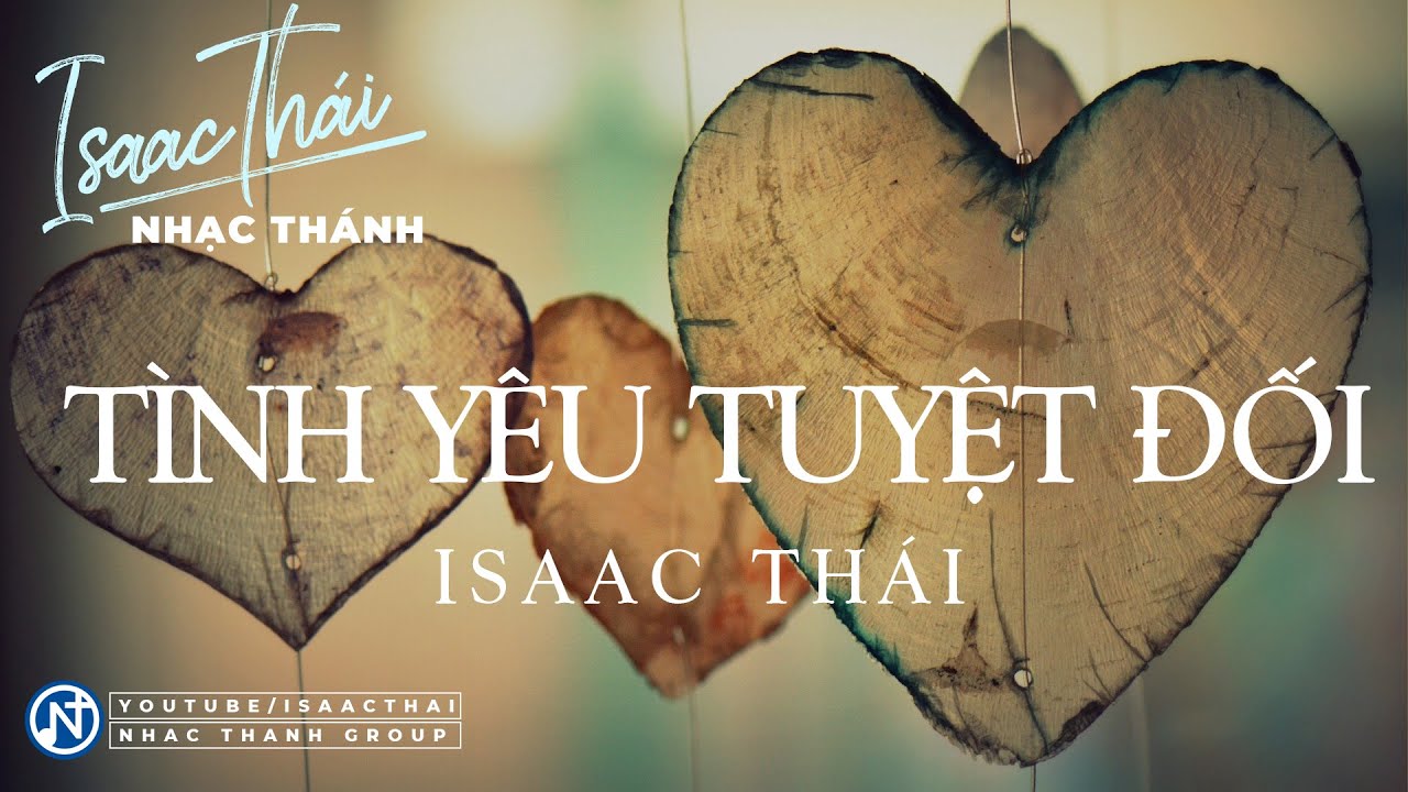 [ MV Lyric ] Tình Yêu Tuyệt Đối  - Isaac Thái ft Quỳnh Mint -  THÁNH CA VỀ CHỦ ĐỀ TÌNH YÊU HÔN NHÂN