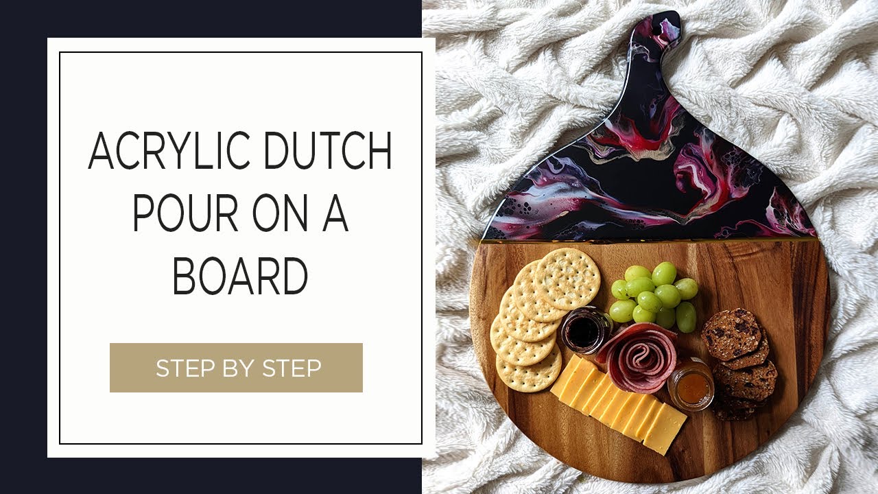 How to make a dutch pour cheese board | DIY acrylic pour cutting board