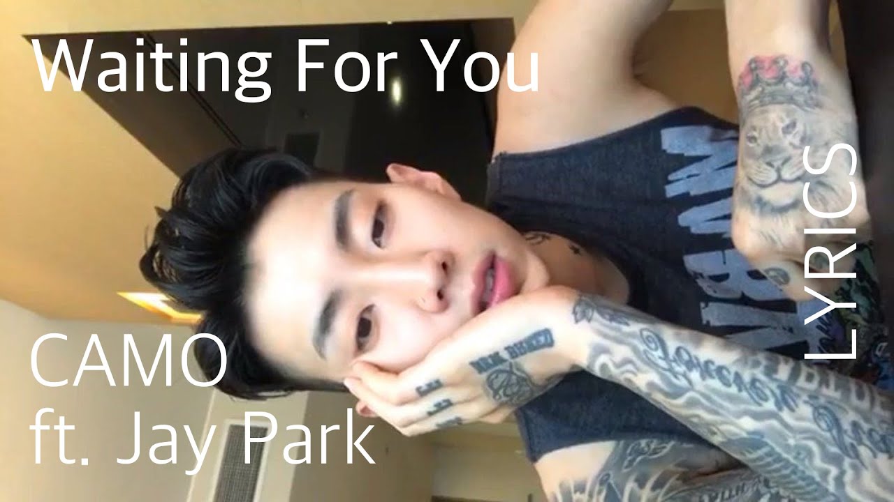 CAMO(카모) Waiting For You(ft.Jay Park) [가사/해석][Lyrics]