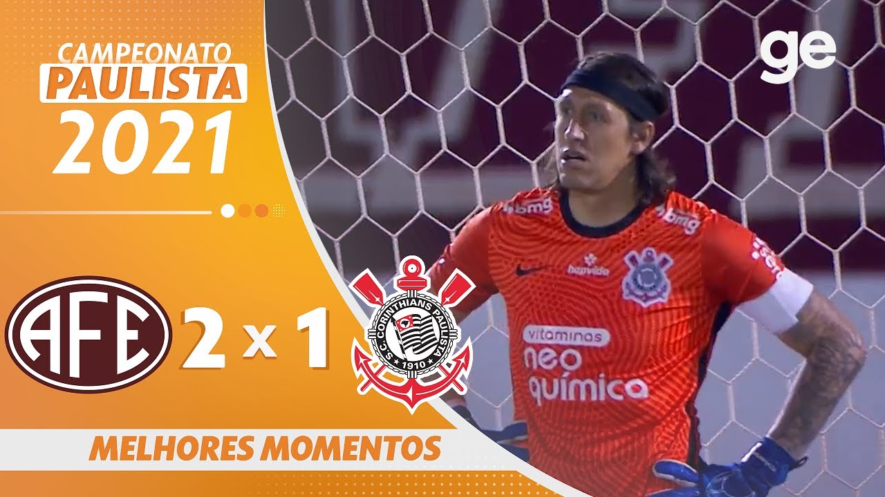 FERROVIÁRIA 2 X 1 CORINTHIANS | MELHORES MOMENTOS | 9ª RODADA PAULISTA 2021 | ge.globo