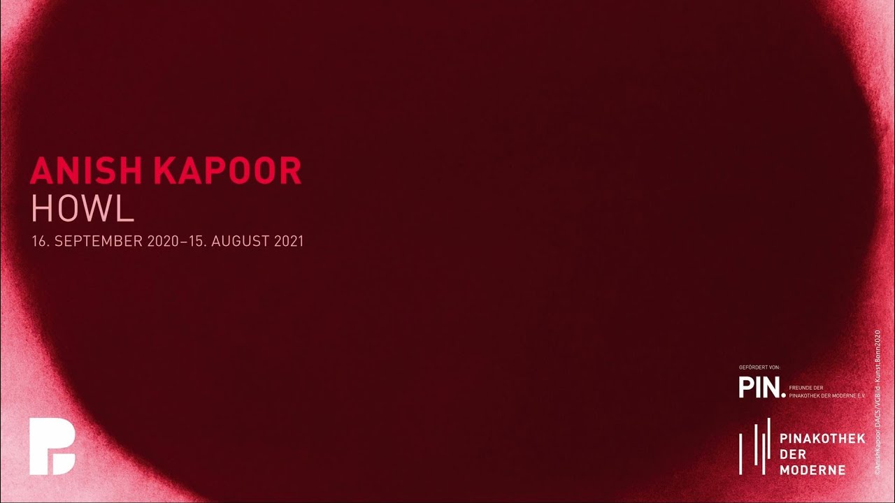 Anish Kapoor — HOWL | Media Conference & Artist Talk | 16.09.20 | Pinakothek der Moderne #PinaKapoor