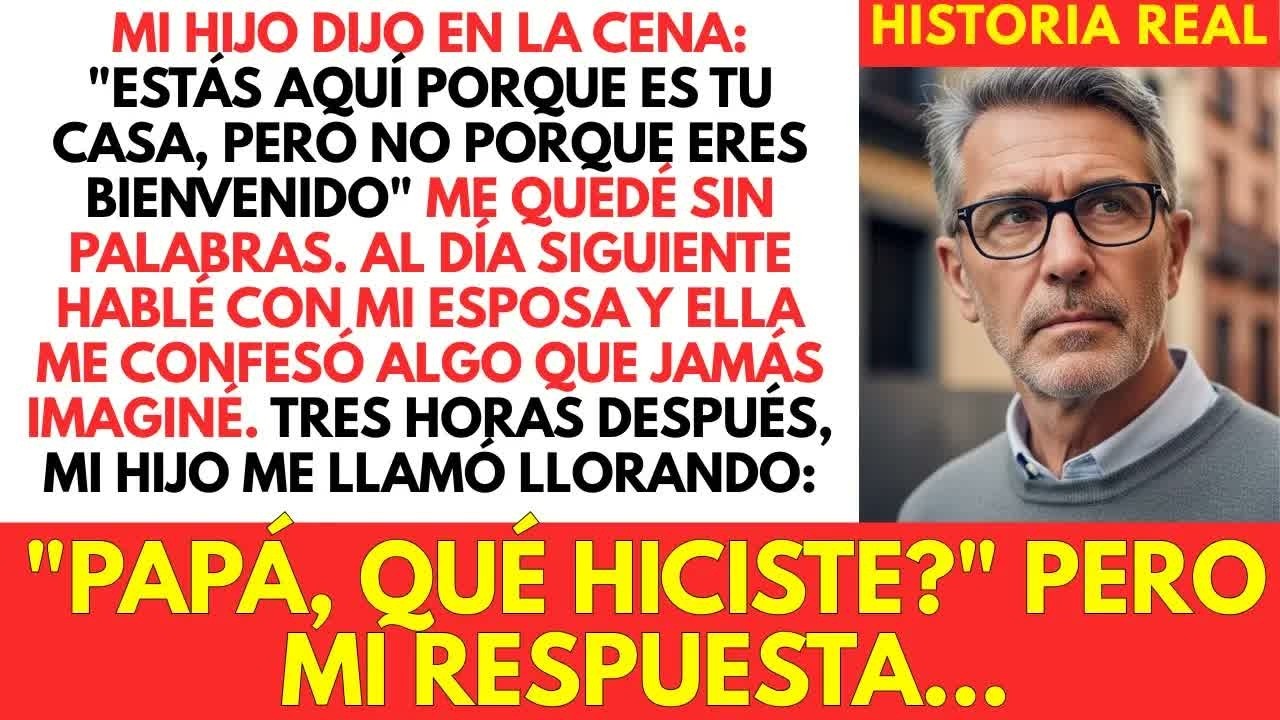 Mi Hijo Dijo En La Cena： ＂Estás Aquí Porque Es Tu Casa, Pero No Porque Eres Bienvenido＂ Pero Yo...