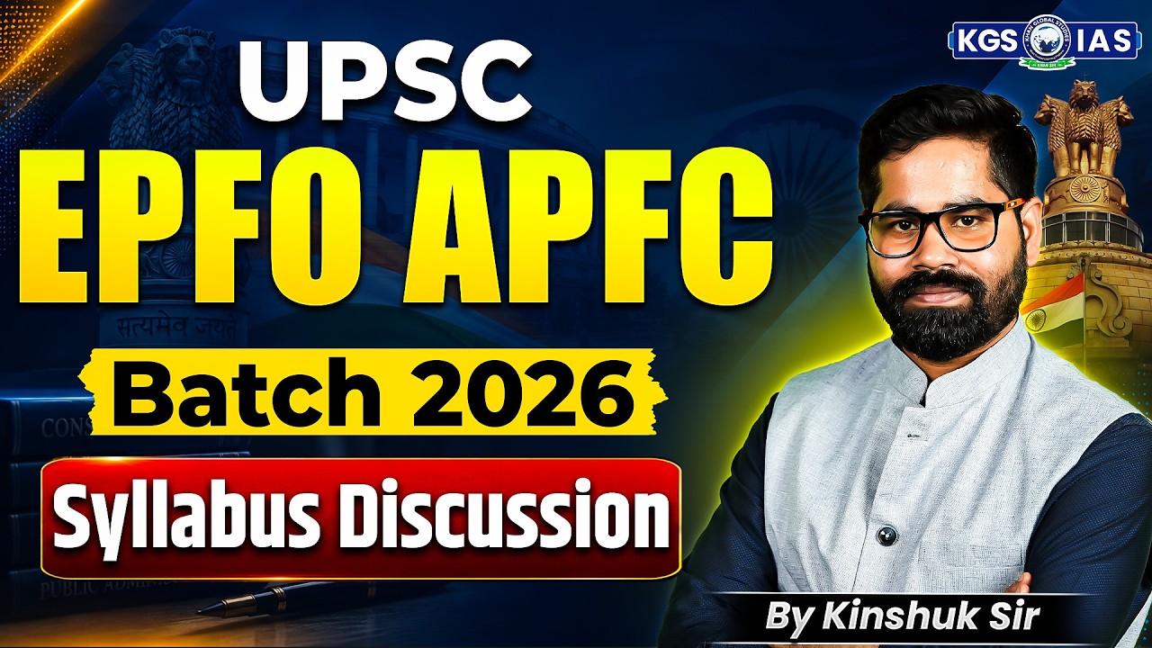 UPSC EPFO APFC Batch 2026 | Complete Syllabus Discussion | By Kinshuk Sir | KGS IAS Hindi