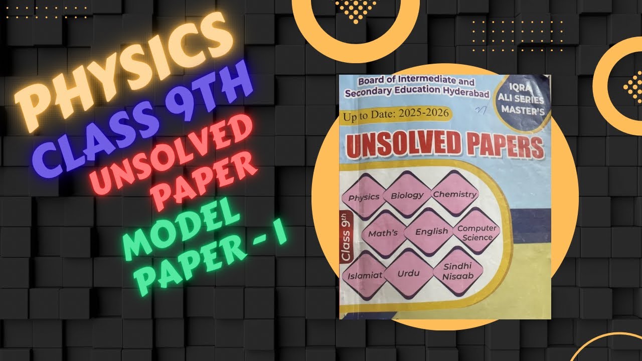 9th class physics “Past Paper” or “Model Paper 1”