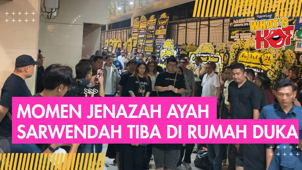 Momen Haru J3n4zah Ayah Sarwendah Tiba di Rumah Duka #sarwendah