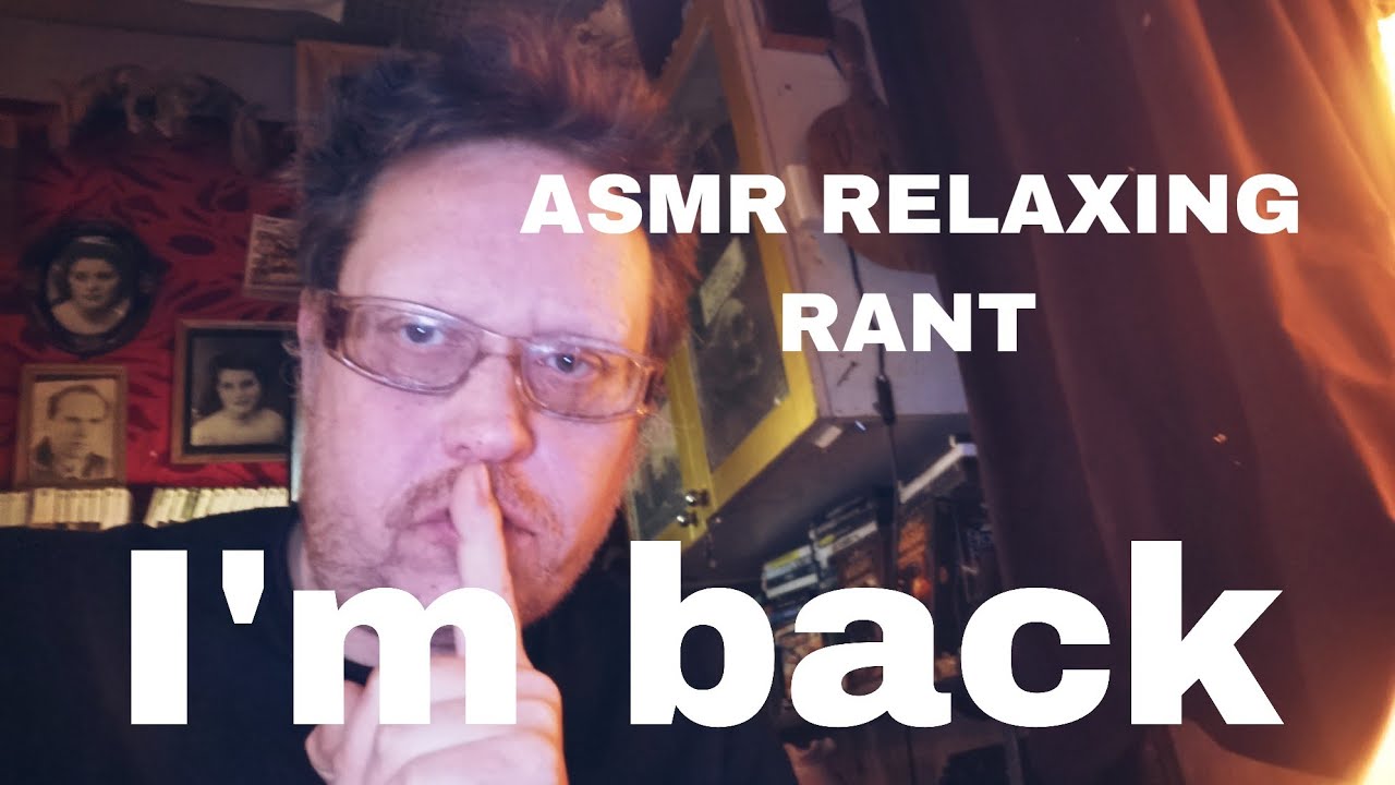 ASMR-видео с расслабляющим монологом. Я вернулся!