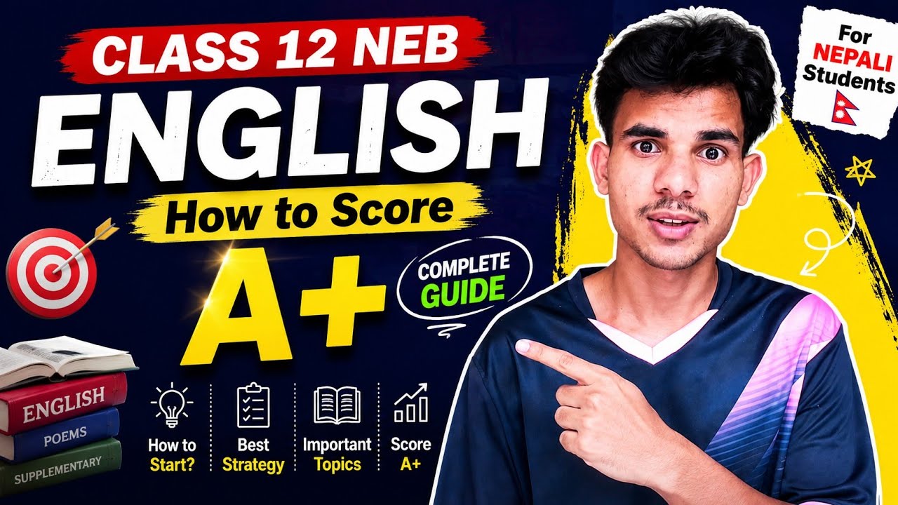 How to Score A+ in Class 12 NEB English 🔥 | Complete Preparation Guide | NEB English Tips