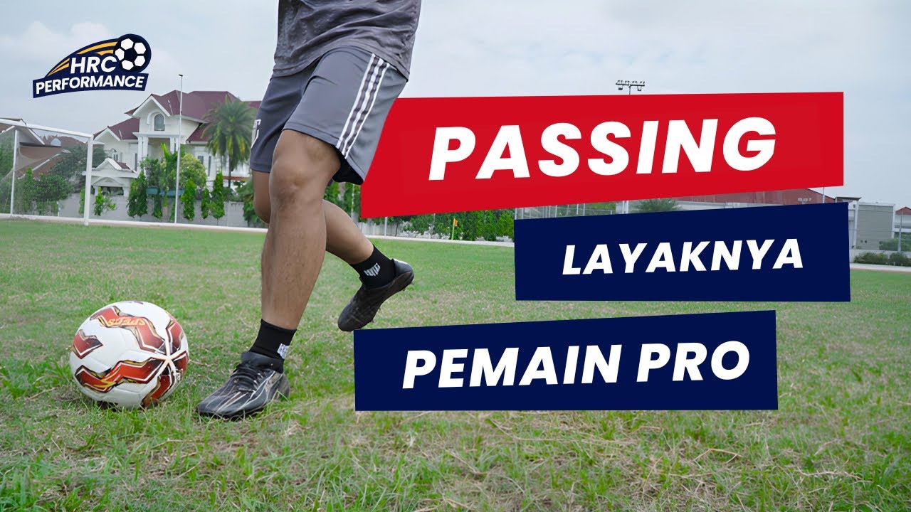 Lakukan 5 Teknik Passing Ini Agar Kamu Jadi Seperti Pemain Pro