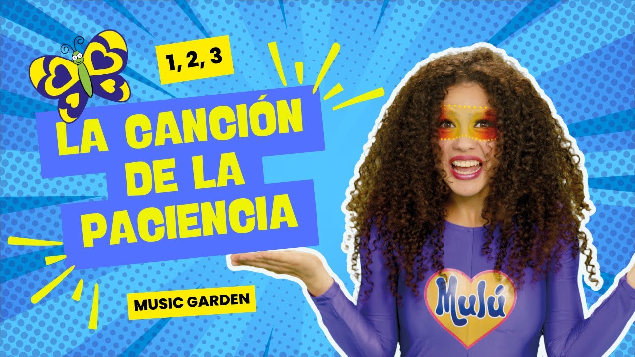 CANCIÓN DE LA PACIENCIA #musicainfantil