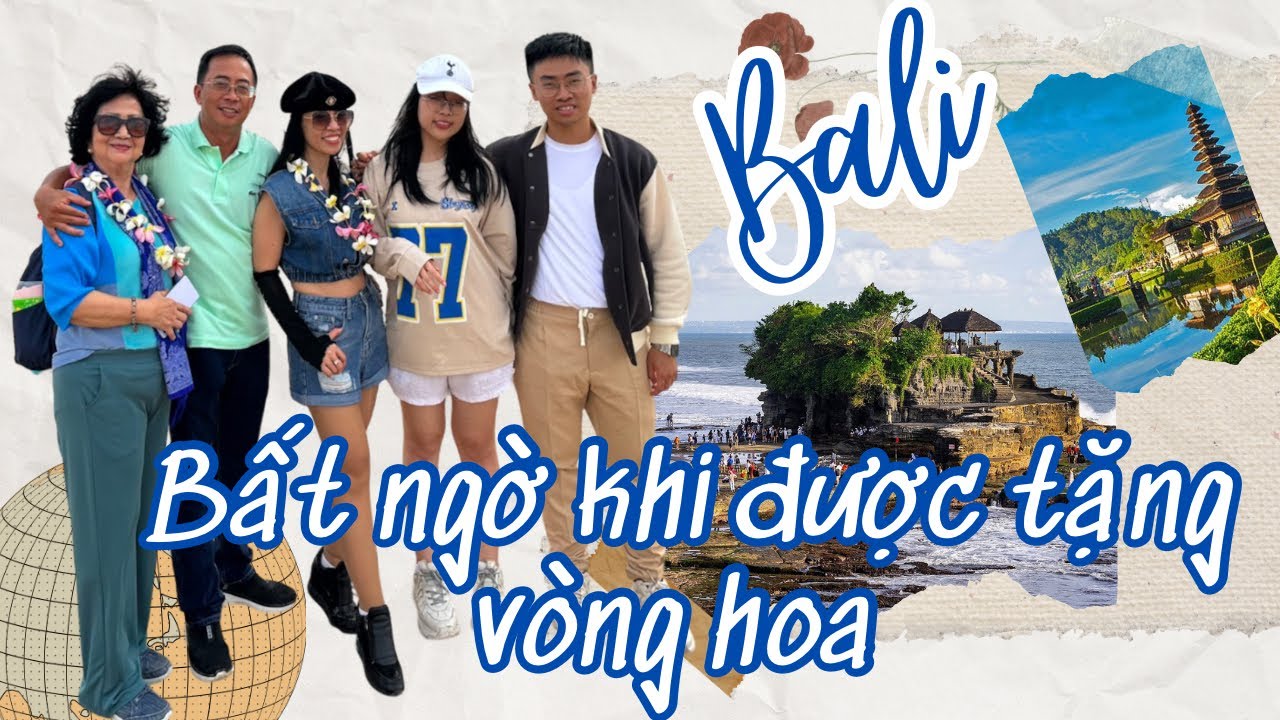 Nhung Nhớ Miền Tây cùng gia đình đến đảo BaLi ( Indonesia) - Ngày 1