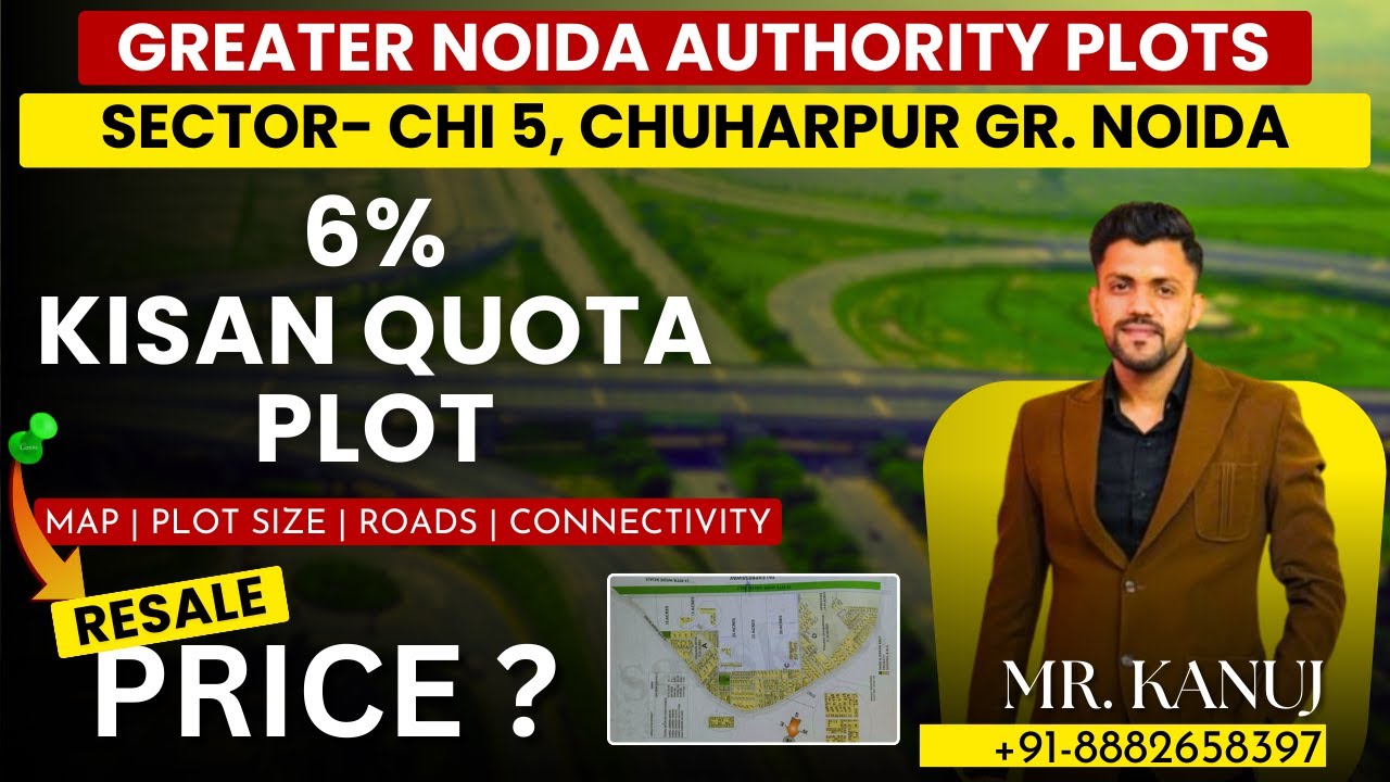 #01 GREATER NOIDA: Sec - CHI 5,Chuharpur | 6% Kisan Quota Plot | Map | Size | Roads | Resale Price ?