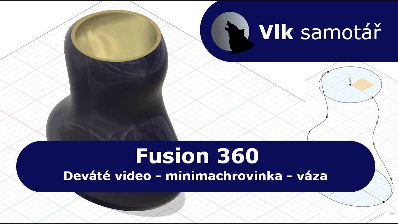 Fusion 360 pro začátečníky - Minimachrovinka druhá - Váza  