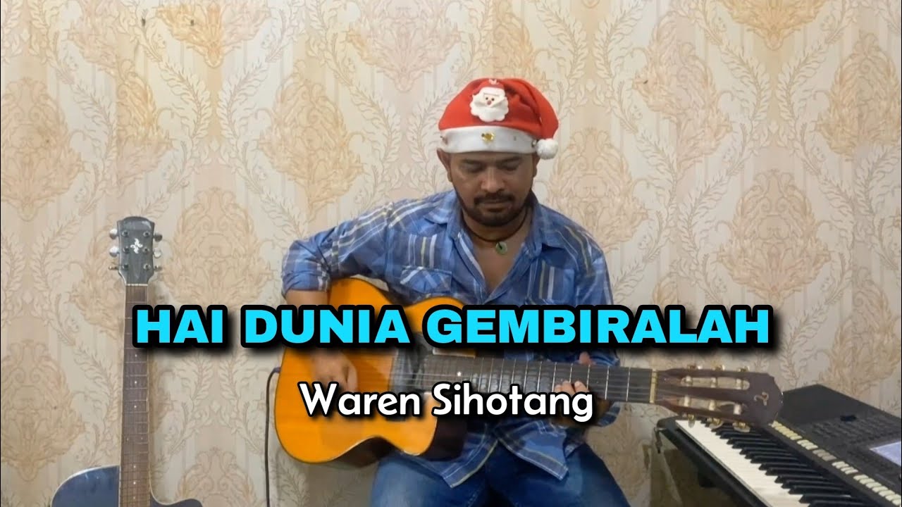 Hai Dunia Gembiralah - Lagu Natal Remix (Instrumen Gitar Waren Sihotang)