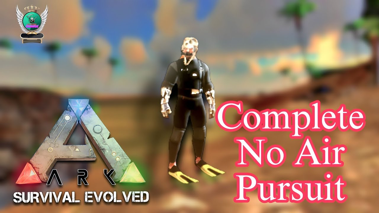 How To Complete No Air Pursuit in Ark Survival Evolved Mobile