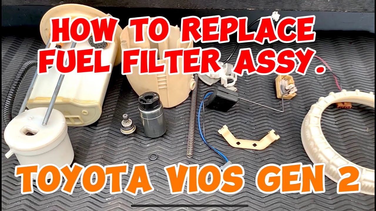 HOW TO REPLACE FUEL FILTER ASSY. / TOYOTA VIOS GEN 2