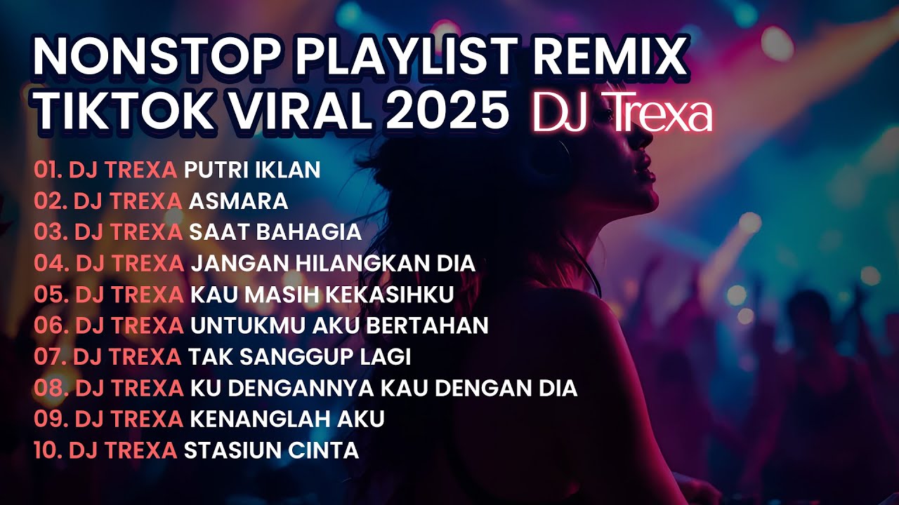 DJ TREXA FULL MIX TERBARU 2025 | LAGU GALAU JADI PARTY
