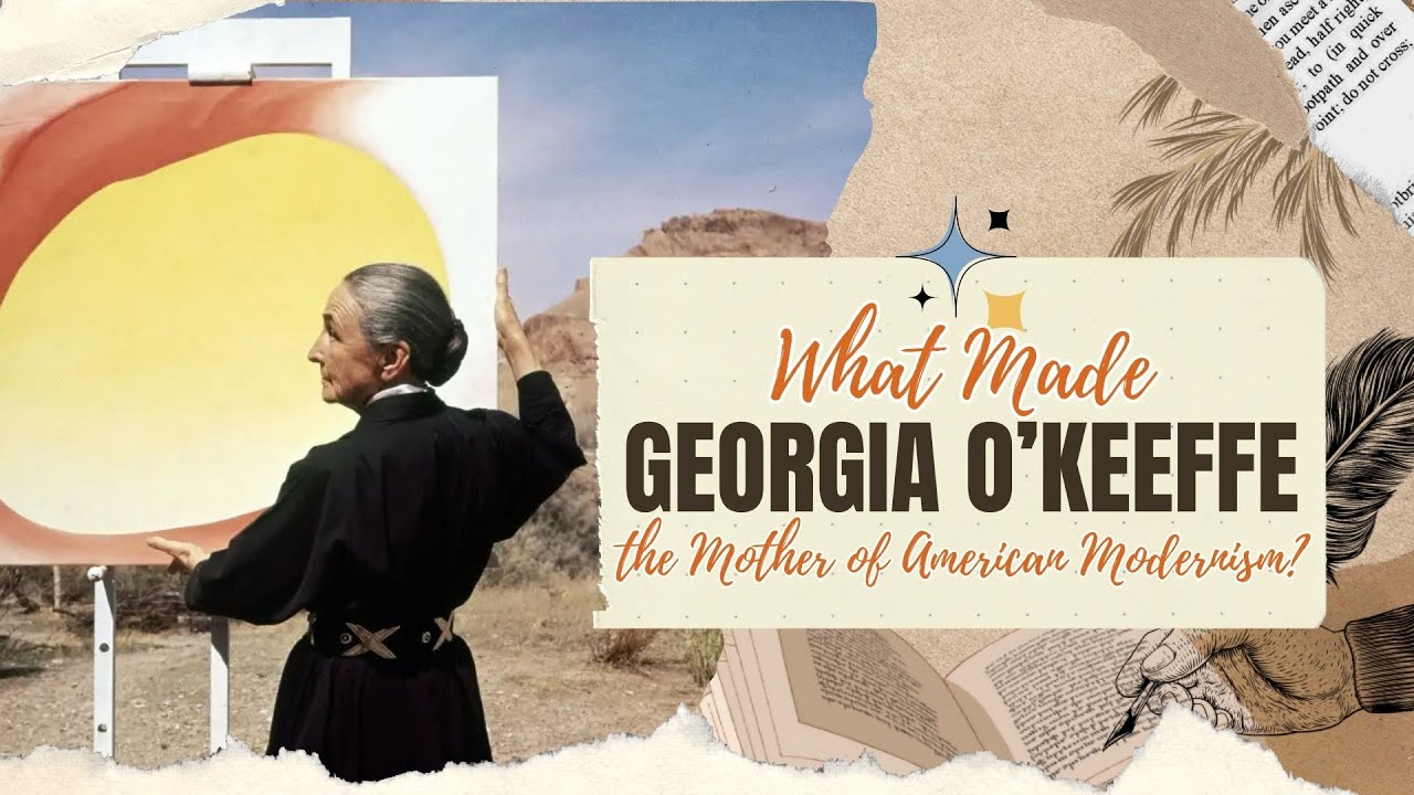 What Made Georgia O’Keeffe the Mother of American Modernism?