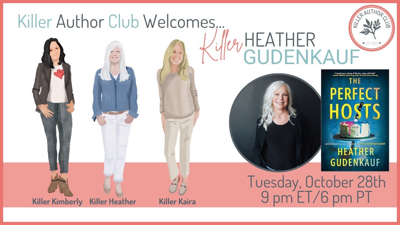 Our own Killer Heather Gudenkauf and THE PERFECT HOSTS