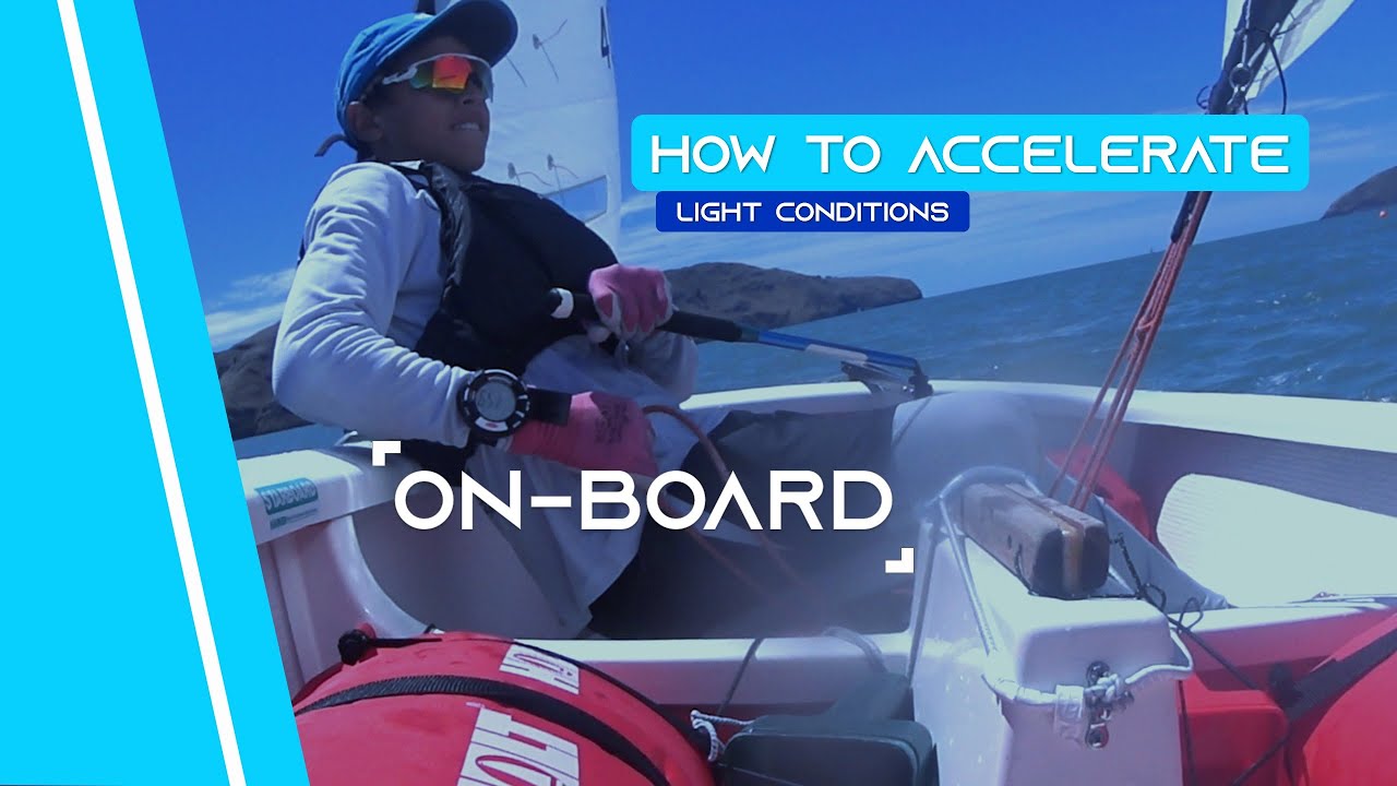 OPTIMIST SAILING - How To Accelerate | [Light Conditions]