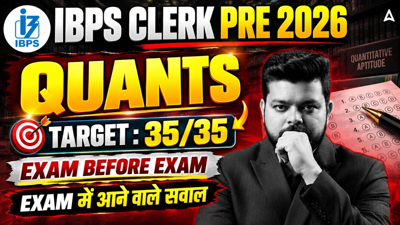 IBPS Clerk 2026 | Quants Exam Before Exam | 35/35 Full Mock Test Preparation